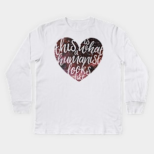 This is What a Humanist Looks Like - Galaxy Heart Kids Long Sleeve T-Shirt